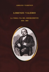 Lorenzo Valerio. La terza via del Risorgimento 1810-1865 - Librerie.coop
