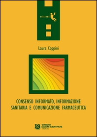 Consenso informato, informazione sanitaria e comunicazione farmaceutica - Librerie.coop