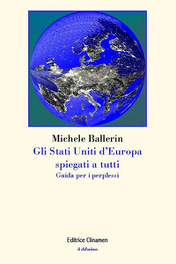 Gli Stati Uniti d'Europa spiegati a tutti. Guida per i perplessi - Librerie.coop Gli Stati Uniti d'Europa spiegati a tutti. Guida per i perplessi - Librerie.coop