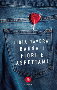 Bagna i fiori e aspettami - Librerie.coop