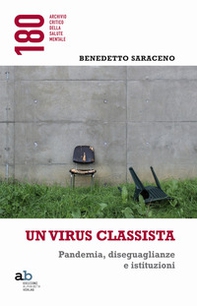 Un virus classista. Pandemia, diseguaglianze e istituzioni - Librerie.coop Un virus classista. Pandemia, diseguaglianze e istituzioni - Librerie.coop