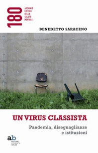 Un virus classista. Pandemia, diseguaglianze e istituzioni - Librerie.coop