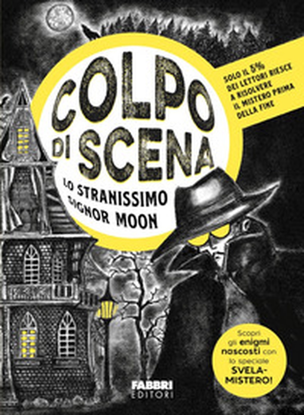 Lo stranissimo signor Moon. Colpo di scena - Librerie.coop Lo stranissimo signor Moon. Colpo di scena - Librerie.coop