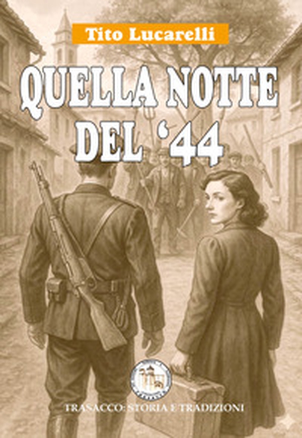 Quella notte del '44 - Librerie.coop
