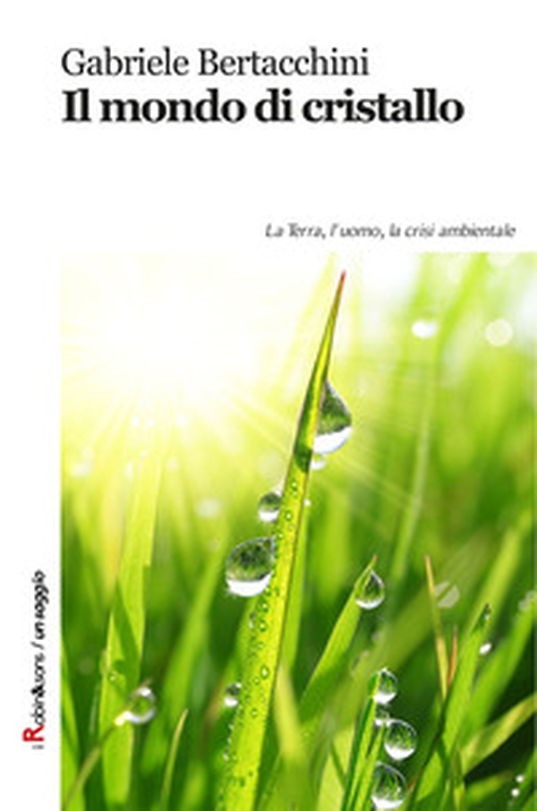 Il mondo di cristallo - Librerie.coop Il mondo di cristallo - Librerie.coop
