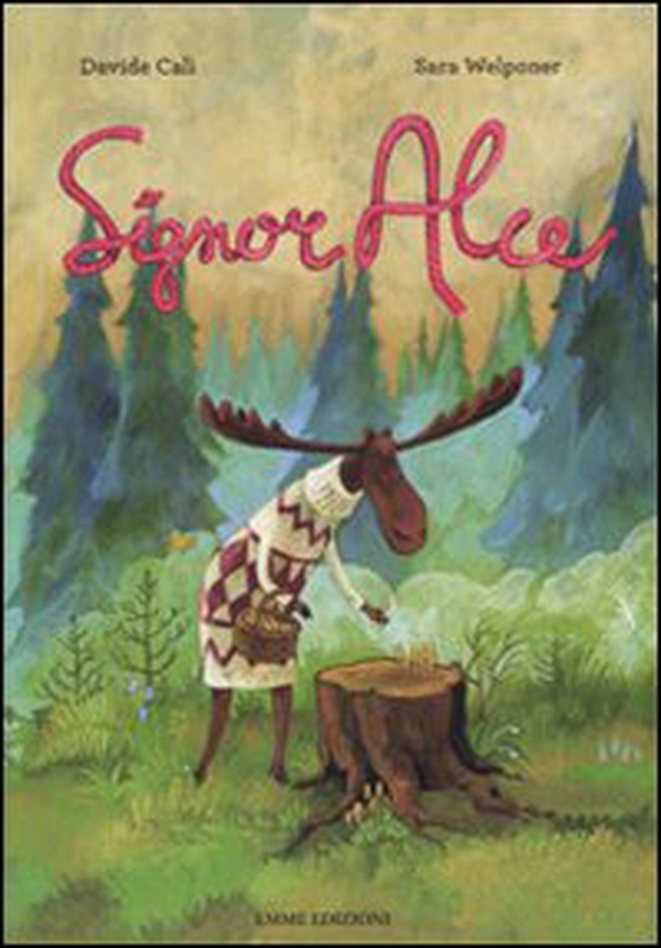 Signor Alce - Librerie.coop Signor Alce - Librerie.coop