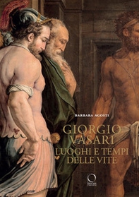 Giorgio Vasari. Luoghi e tempi delle «Vite» - Librerie.coop Giorgio Vasari. Luoghi e tempi delle «Vite» - Librerie.coop