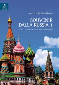 Souvenir dalla Russia. Corso di lingua russa per principianti - Librerie.coop