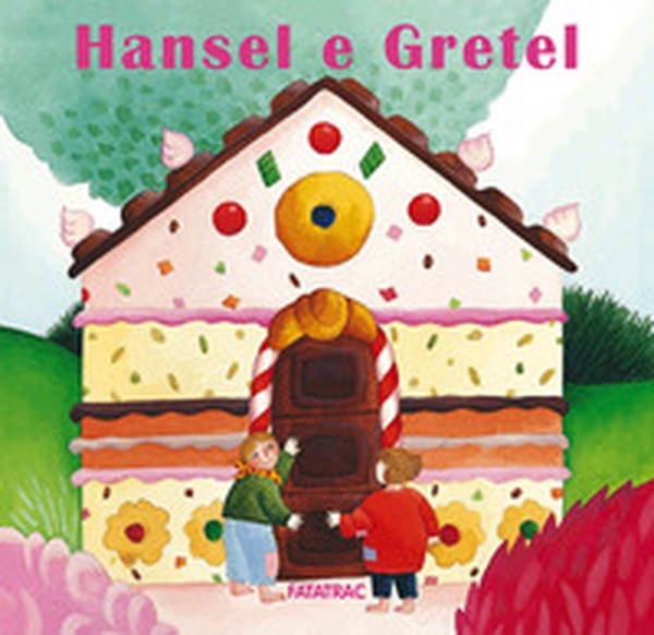 Hansel e Gretel - Librerie.coop Hansel e Gretel - Librerie.coop