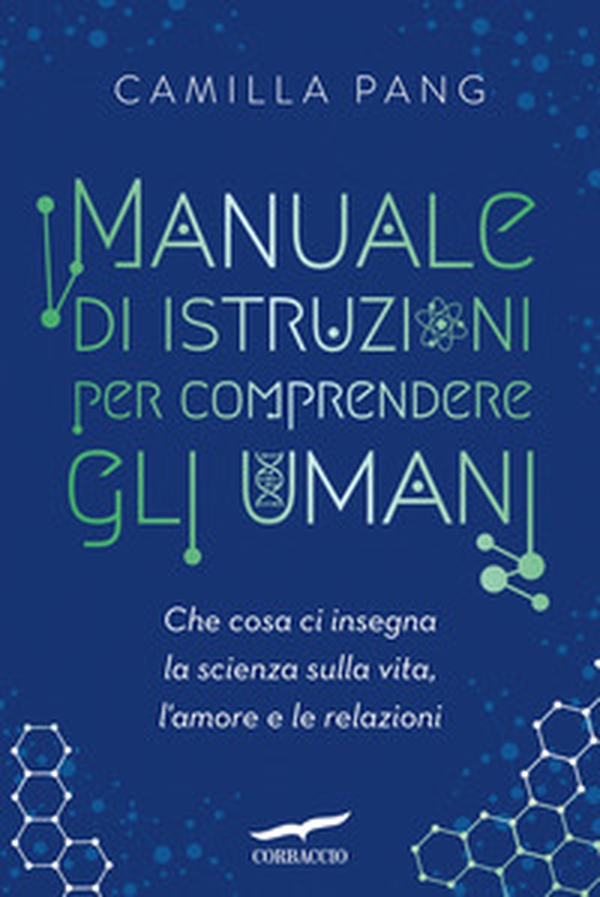 Manuale di istruzioni per comprendere gli umani - Librerie.coop