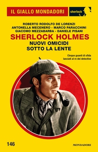 Sherlock Holmes. Nuovi omicidi sotto la lente (Il Giallo Mondadori Sherlock) - Librerie.coop