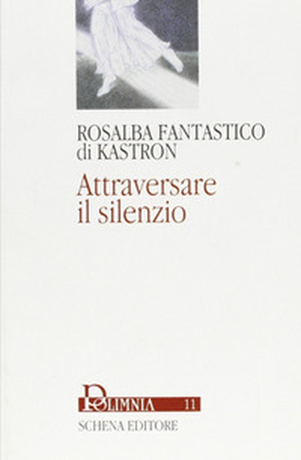 Attraversare il silenzio - Librerie.coop Attraversare il silenzio - Librerie.coop