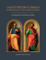I Santi Pietro e Paolo di Raffaello e Fra Bartolomeo. Un omaggio ai Patroni di Roma - Librerie.coop