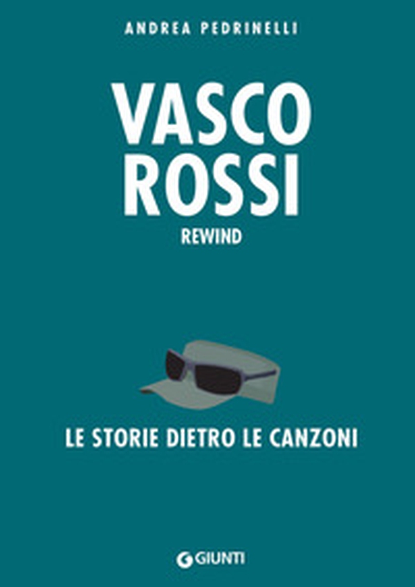 Vasco Rossi. Rewind. La storia dietro le canzoni - Librerie.coop Vasco Rossi. Rewind. La storia dietro le canzoni - Librerie.coop