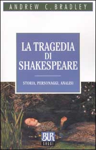 La tragedia di Shakespeare. Storia, personaggi, analisi - Librerie.coop