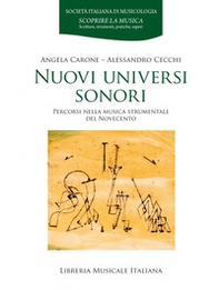 Nuovi universi sonori. Percorsi nella musica strumentale del Novecento - Librerie.coop