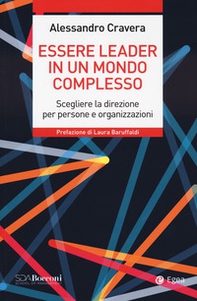 Essere leader in un mondo complesso. Scegliere la direzione per persone e organizzazioni - Librerie.coop
