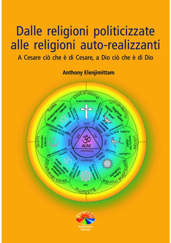 Dalle religioni politicizzate alle religioni autorealizzanti - Librerie.coop
