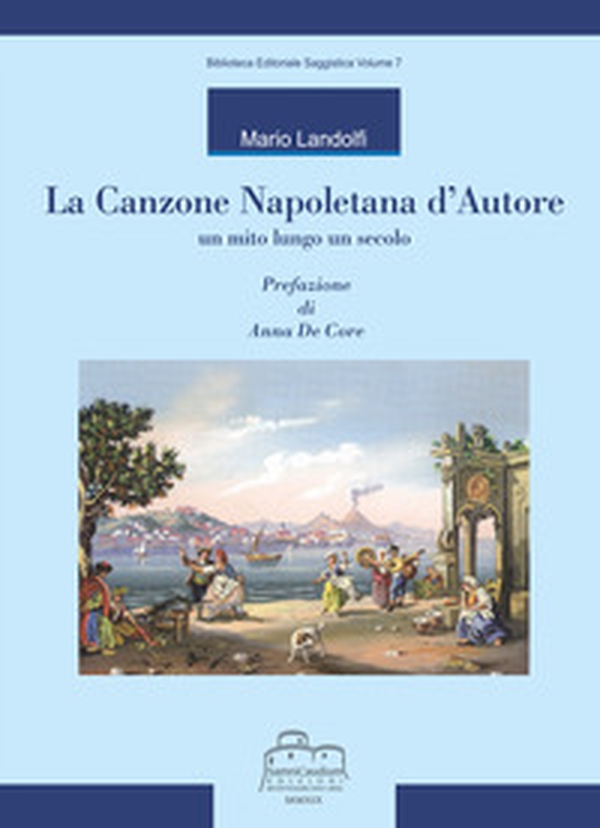 La canzone napoletana d'autore. Un mito lungo un secolo - Librerie.coop La canzone napoletana d'autore. Un mito lungo un secolo - Librerie.coop