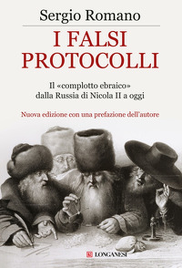 I falsi protocolli. Il «complotto ebraico» dalla Russia di Nicola II a oggi - Librerie.coop I falsi protocolli. Il «complotto ebraico» dalla Russia di Nicola II a oggi - Librerie.coop