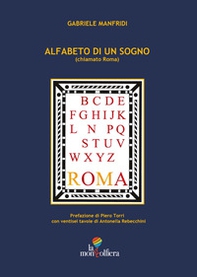 Alfabeto di un sogno (chiamato Roma) - Librerie.coop