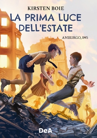 La prima luce dell'estate - Librerie.coop La prima luce dell'estate - Librerie.coop