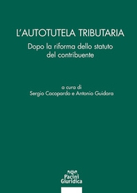 L'autotutela tributaria. Dopo la riforma dello statuto del contribuente - Librerie.coop