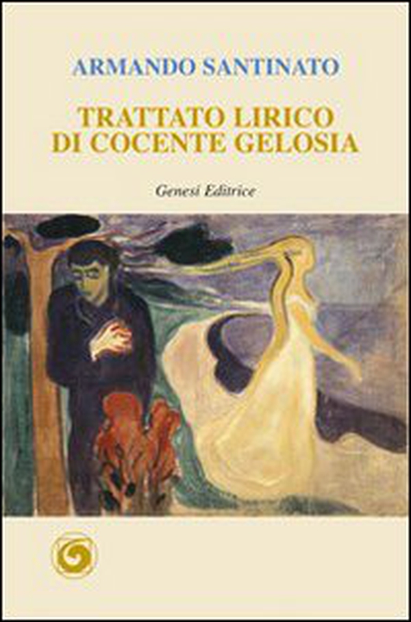 Trattato lirico di cocente gelosia - Librerie.coop Trattato lirico di cocente gelosia - Librerie.coop