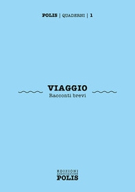 Viaggio. Racconti brevi - Librerie.coop Viaggio. Racconti brevi - Librerie.coop