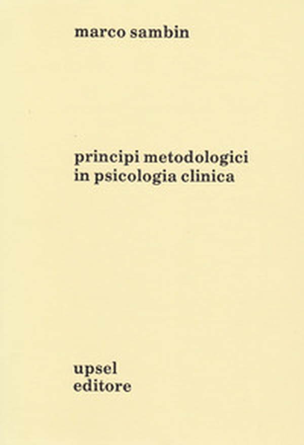 Principi metodologici in psicologia clinica - Librerie.coop Principi metodologici in psicologia clinica - Librerie.coop