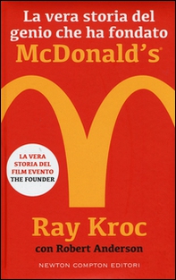 La vera storia del genio che ha fondato McDonald's - Librerie.coop