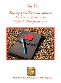 Antologia del racconti vincitori del Premio letterario Città di Melegnano 2025 - Librerie.coop