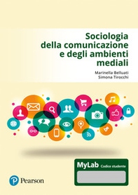 Sociologia della comunicazione e degli ambienti mediali. Ediz. MyLab - Librerie.coop