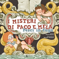Pesci in fuga. I misteri di Paco e Mela - Librerie.coop