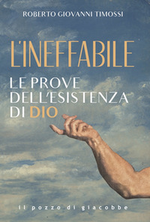 L'Ineffabile. Le prove dell'esistenza di Dio - Librerie.coop L'Ineffabile. Le prove dell'esistenza di Dio - Librerie.coop