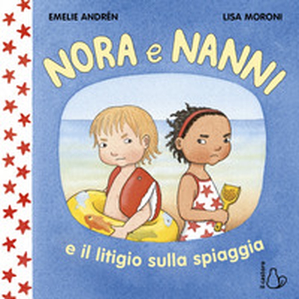 Nora e Nanni e il litigio sulla spiaggia - Librerie.coop Nora e Nanni e il litigio sulla spiaggia - Librerie.coop