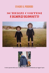 Scherzi cortesi e scherzi scorretti - Librerie.coop