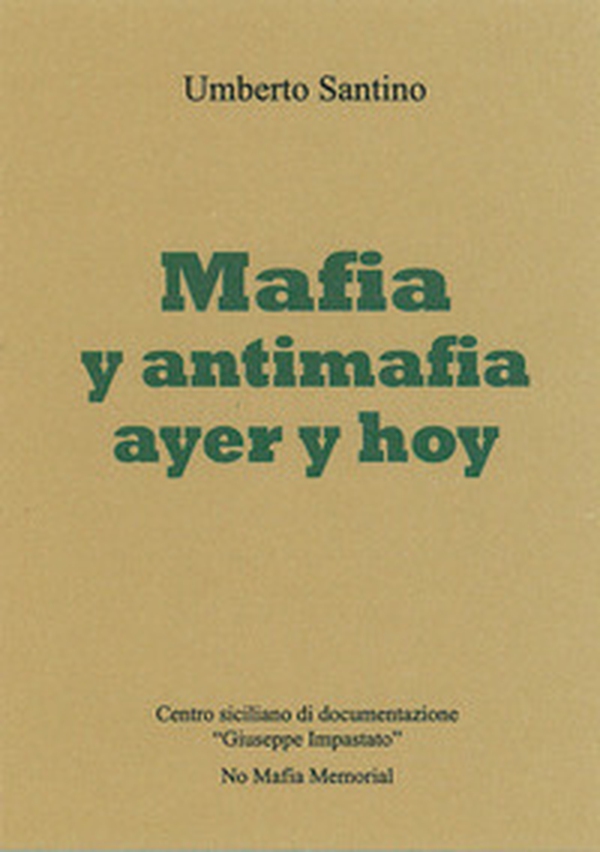 Mafia y antimafia ayer y hoy - Librerie.coop Mafia y antimafia ayer y hoy - Librerie.coop