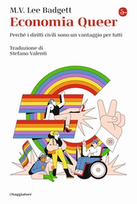 Economia Queer. Perché i diritti civili sono un vantaggio per tutti - Librerie.coop Economia Queer. Perché i diritti civili sono un vantaggio per tutti - Librerie.coop