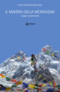 Il mantra della montagna. Viaggio esperienziale - Librerie.coop