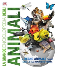 La grande enciclopedia degli animali - Librerie.coop