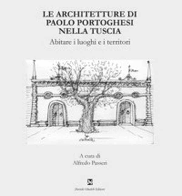 Le architetture di Paolo Portoghesi nella Tuscia - Librerie.coop