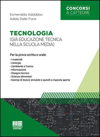 Tecnologia (già educazione tecnica nella scuola media). Per la prova scritta e orale - Librerie.coop