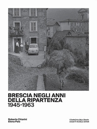 Brescia negli anni della ripartenza (1945-1963) - Librerie.coop