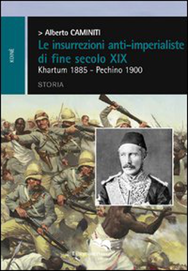 Le insurrezioni anti-imperialiste di fine secolo XIX - Librerie.coop Le insurrezioni anti-imperialiste di fine secolo XIX - Librerie.coop