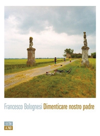 Dimenticare nostro padre - Librerie.coop