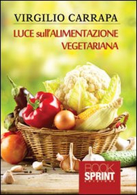 Luce sull'alimentazione vegetariana - Librerie.coop