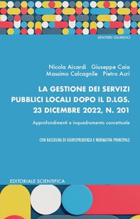 La gestione dei servizi pubblici locali dopo il d.lgs. 23 dicembre 2022, N. 201 - Librerie.coop