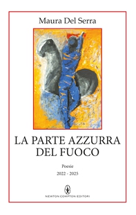 La parte azzurra del fuoco - Librerie.coop