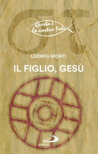 Il Figlio, Gesù - Librerie.coop Il Figlio, Gesù - Librerie.coop